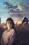 The Ghost Stallion - Laura E. Williams