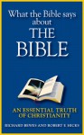 What the Bible says about the Bible: An Essential Truth of Christianity (The Essential Truths of Christianity) - Richard Bewes