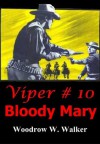 Viper # 10 (Bloody Mary) - Woodrow W. Walker