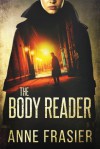 The Body Reader - Anne Frasier