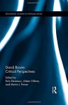 David Bowie: Critical Perspectives (Routledge Studies in Popular Music) - Eoin Devereux, Aileen Dillane, Martin Power