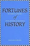 Fortunes of History: Historical Inquiry from Herder to Huizinga - Donald R. Kelley