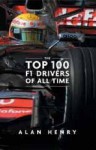 Top 100 Formula One Drivers Of All Time (Hardcover) - Alan Henry