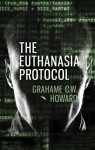 The Euthanasia Protocol - Grahame C. W. Howard