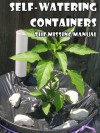 Self-Watering Containers: The Missing Manual - Bill Bradley