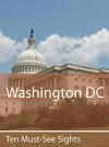 Ten Must-See Sights: Washington DC - Mark Green