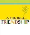 A Little Bit Of... Friendship - Blue Mountain Arts