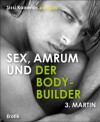 Sex, Amrum und der Bodybuilder: 3. Martin (German Edition) - Sissi Kaiserlos pur Gay