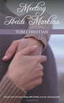 Meeting Heidi Markins - Tom Christian