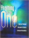 Yearning to Be One: Spiritual Dialogue Between Catholics and United Methodists - Discipleship Resources