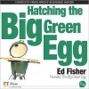 Hatching the Big Green Egg: The Creation and Marketing of a Unique Product - Edward Fisher