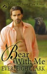 Bear With Me (Mates of Bear Paw River Book 2) - Everleigh Clark, Wizards in Publishing