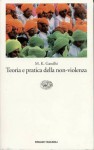 Teoria e pratica della nonviolenza - Mahatma Gandhi