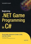 Beginning .Net Game Programming in C# - David Weller, Alexandre Santos Lobao