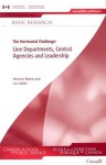 The Horizontal Challenge: Line Departments, Central Agencies and Leadership - Herman Bakvis, Luc Juillet