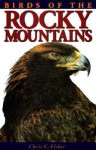 Birds of the Rocky Mountains - Chris Fisher