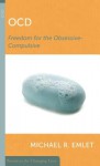 OCD: Freedom for the Obsessive-Compulsive (Resources for Changing Lives) (Resources for Changing Lives) (Resources for Changing Lives) - Michael R. Emlet