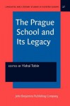 The Prague School and Its Legacy - Yishai Tobin