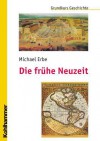 Die Frühe Neuzeit - Michael Erbe