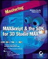 Maxscript and the Sdk for 3d Studio Max - Alexander Bicalho