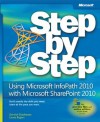 Using Microsoft InfoPath 2010 with Microsoft SharePoint 2010 Step by Step (Step by Step (Microsoft)) - Darvish Shadravan, Laura Rogers