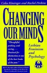 Changing Our Minds: Lesbian Feminism and Psychology - Celia Kitzinger