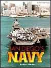 San Diego's Navy: An Illustrated History - Bruce Linder, Neil Morgan