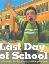 The Last Day of School - Louise Borden, Adam Gustavson