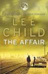 Affair (with Bonus Short Story Second Son), The: A Jack Reacher Novel - Lee Child