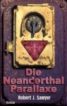 Die Neanderthal Parallaxe - Robert J. Sawyer