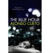 The Blue Hour - Alonso Cueto