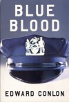 Blue Blood - Edward Conlon