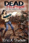 Dead Hunger II: The Gem Cardoza Chronicle - Eric A. Shelman