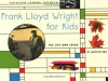 Frank Lloyd Wright for Kids: His Life and Ideas, 21 Activites - Kathleen Thorne-Thomsen