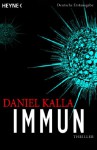 Immun - Daniel Kalla, Martin Ruf