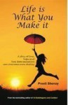 Life is What You Make It - Preeti Shenoy