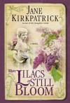 Where Lilacs Still Bloom: A Novel - Jane Kirkpatrick