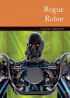 Rogue Robot - Phillip W. Simpson