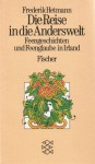 Die Reise in die Anderswelt: Feengeschichten und Feenglaube in Irland - Frederik Hetmann