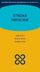 Stroke Medicine - Hugh Markus, Anthony Pereira, Geoffrey Cloud