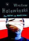 Za późno na modlitwę - Wacław Holewiński