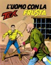 Tex n. 365: L'uomo con la frusta - Claudio Nizzi, Fernando Fusco, Aurelio Galleppini