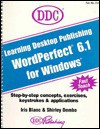 Learning Series Book for Desktop Publishing WordPerfect 6.1 for Windows - Iris Blanc, Margaret Brown