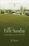 The First Sunday: A New Beginning & a New Life - R. J. Berry