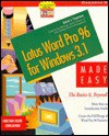 Lotus Word Pro 96 Windows 3 1 Made Easy: The Basics and Beyond! - Daniel J. Fingerman