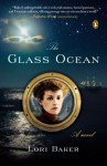 The Glass Ocean: A Novel - Lori Baker