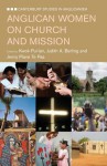 Anglican Women on Mission and the Church. Edited by Kwok Pui-LAN - Pui-Lan Kwok