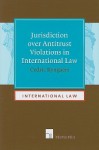 Jurisdiction Over Antitrust Violations in International Law - Cedric Ryngaert