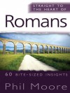 Straight to the Heart of Romans (The Straight to the Heart Series) - Phil Moore