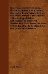 Montrose And Covenanters, Their Characters And Conduct, Illustrated From Private Letters And Other Original Documents Hitherto Unpublished, Embracing The Times Of Charles The First, From The Rise Of The Troubles In Scotland, To The Death Of Montrose - Mark Napier